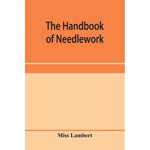 The handbook of needlework - Paperback