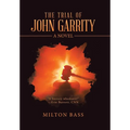 The Trial of John Garrity - Hardcover