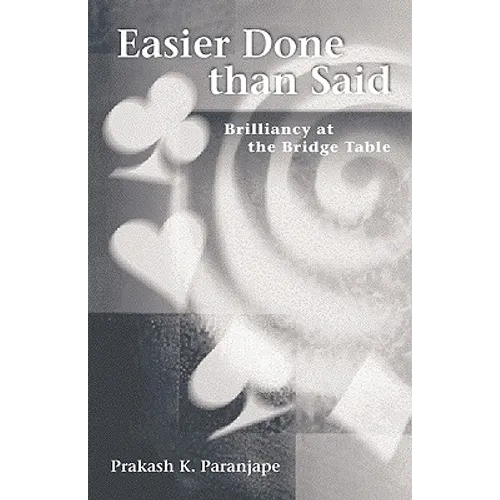 Easier Done Than Said: Brilliancy at the Bridge Table - Paperback
