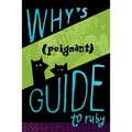 Why's (Poignant) Guide to Ruby - Paperback
