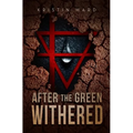 After the Green Withered - Paperback