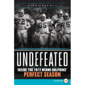 Undefeated: Inside the 1972 Miami Dolphins' Perfect Season