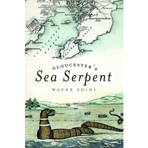 Gloucester's Sea Serpent - Paperback