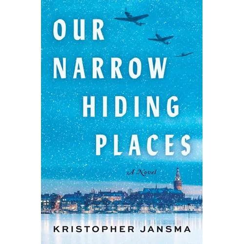 Our Narrow Hiding Places - Hardcover