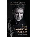 Alto Saxophone Mastery - Hardcover
