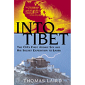 Into Tibet: The CIA's First Atomic Spy and His Secret Expedition to Lhasa
