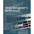 Web Designer's Reference: An Integrated Approach to Web Design with XHTML and CSS - Paperback