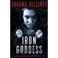 Iron Goddess: A Shea Stevens Thriller - Paperback