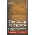 The Long Telegram: A 1946 Call for Containment of the Soviet Union