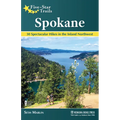 Five-Star Trails: Spokane: 30 Spectacular Hikes in the Inland Northwest