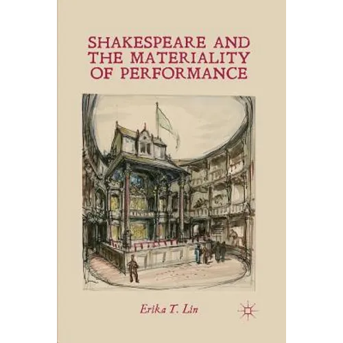 Shakespeare and the Materiality of Performance - Paperback