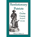 Revolutionary Patriots of Charles County, Maryland, 1775-1783