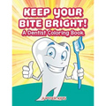 Keep Your Bite Bright! A Dentist Coloring Book - Paperback