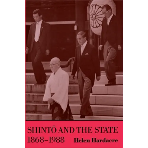 Shinto and the State, 1868-1988 - Paperback