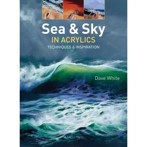 Sea & Sky in Acrylics: Techniques & Inspiration - Paperback
