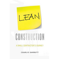 Lean Construction: A Small Contractor's Journey - Paperback