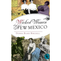 Wicked Women of New Mexico