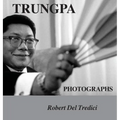 Trungpa Photographs - Hardcover
