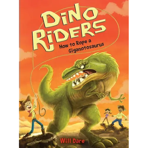How to Rope a Giganotosaurus - Paperback