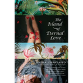 The Island of Eternal Love - Paperback