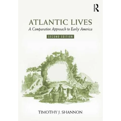 Atlantic Lives: A Comparative Approach to Early America