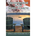 Crosswords Plus Word Search: Simple Logic Puzzlers Vol 2 - Paperback