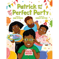 Patrick and the Not So Perfect Party - Hardcover