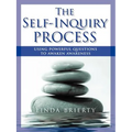 The Self-Inquiry Process: Using Powerful Questions to Awaken Awareness - Paperback