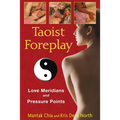 Taoist Foreplay: Love Meridians and Pressure Points - Paperback