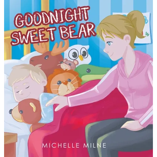 Goodnight Sweet Bear - Hardcover