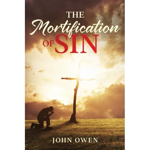 The Mortification of Sin - Paperback