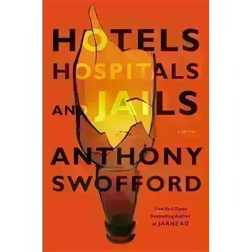 Hotels, Hospitals, and Jails: A Memoir