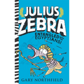 Julius Zebra: Entangled with the Egyptians! - Paperback