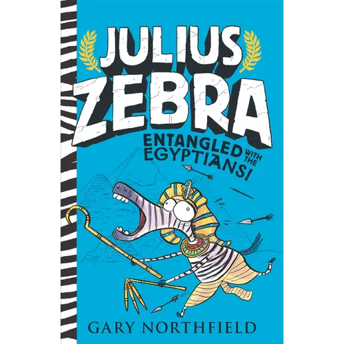 Julius Zebra: Entangled with the Egyptians! - Paperback