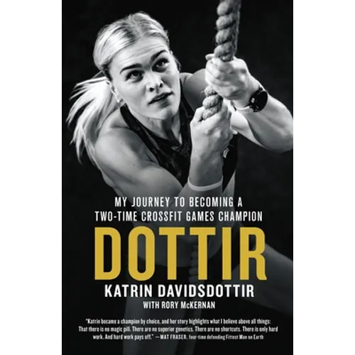 Dottir: My Journey to Becoming a Two-Time Crossfit Games Champion - Paperback