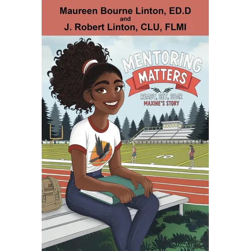 Mentoring Matters - Ready Set Soar: Maxine's Story - Paperback