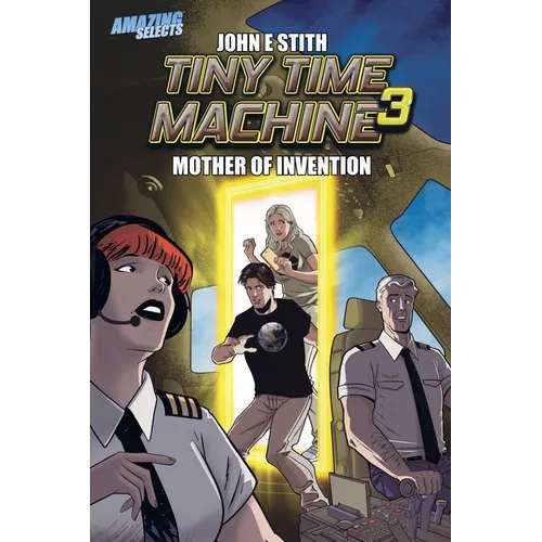 Tiny Time Machine 3: Mother of Invention - Paperback