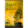 Sails on the Horizon: A Novel of the Napoleonic Wars