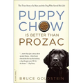 Puppy Chow Is Better Than Prozac - Paperback