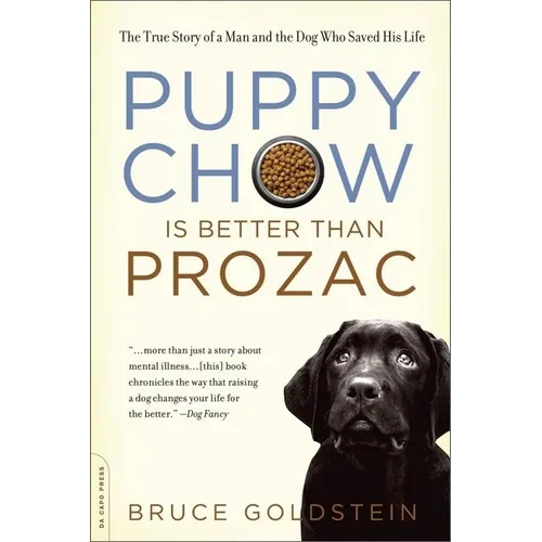 Puppy Chow Is Better Than Prozac - Paperback