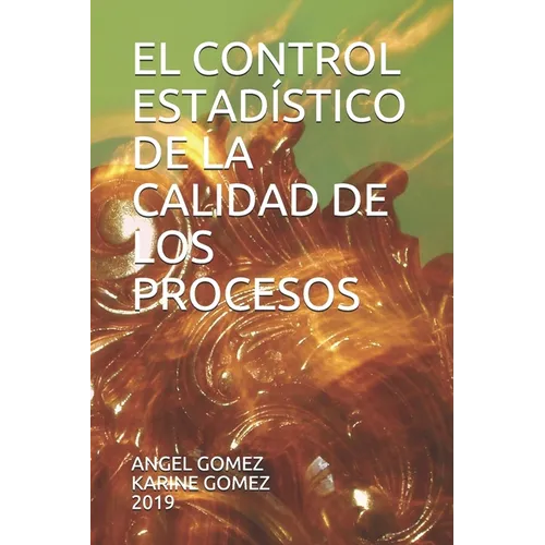 El Control Estadístico de la Calidad de Los Procesos - Paperback