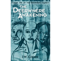 The Deerwhere Awakening - Paperback