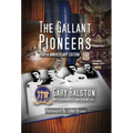 The Gallant Pioneers - Hardcover