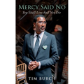 Mercy Said No: You Shall Live And Not Die - Paperback
