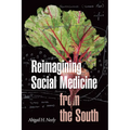 Reimagining Social Medicine from the South - Paperback