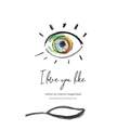 I Love You Like - Hardcover