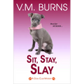 Sit, Stay, Slay - Paperback