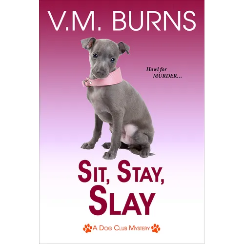 Sit, Stay, Slay - Paperback