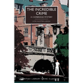 The Incredible Crime: A Cambridge Mystery - Paperback