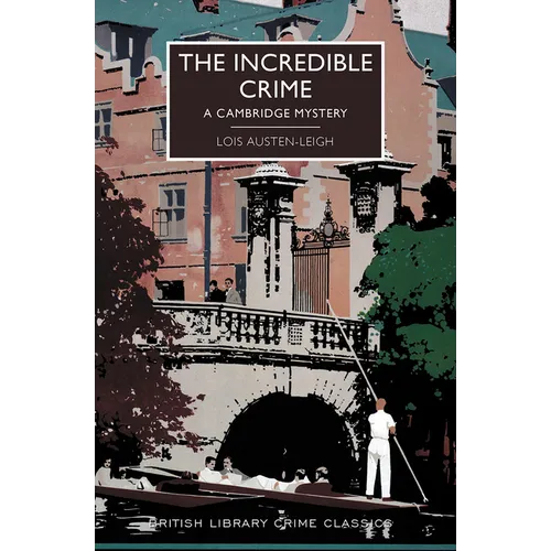 The Incredible Crime: A Cambridge Mystery - Paperback